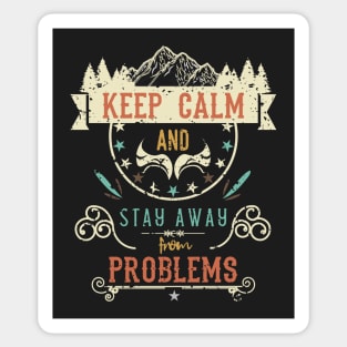 Keep Calm and Stay Away from Problems Vintage RC06 Sticker